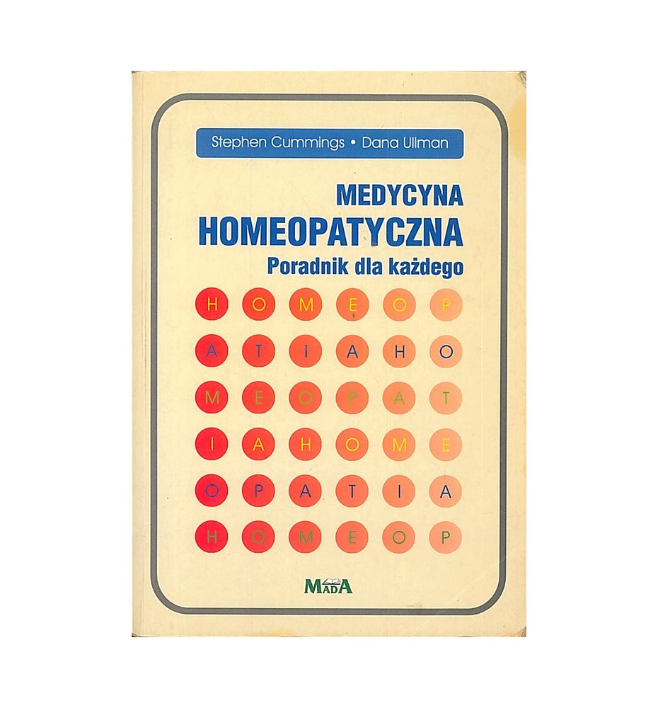 Medycyna homeopatyczna. Poradnik dla każdego