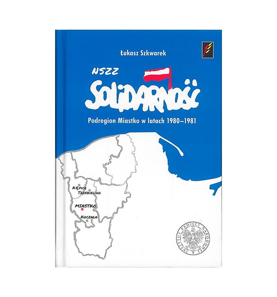 NSZZ Solidarność. Podregion Miastko w latach 1980-1981