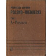Podręczny słownik polsko-niemiecki, tom 1