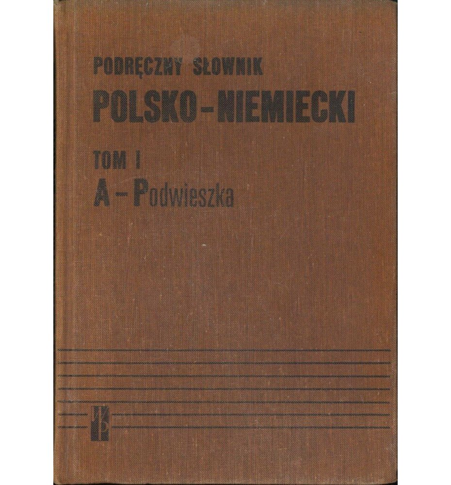 Podręczny słownik polsko-niemiecki, tom 1