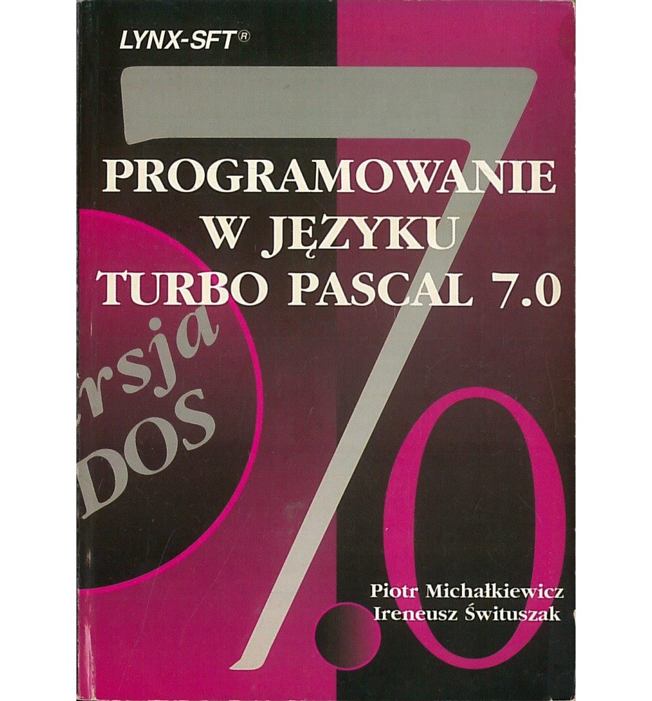Programowanie w języku Turbo Pascal 7.0