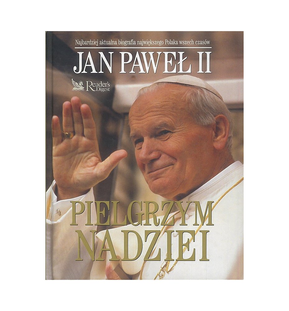 Jan Paweł II. Pielgrzym nadziei