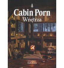 Cabin Porn. Wnętrza