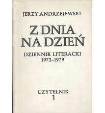 Z dnia na dzień. Dziennik literacki 1972-1979, tom 1